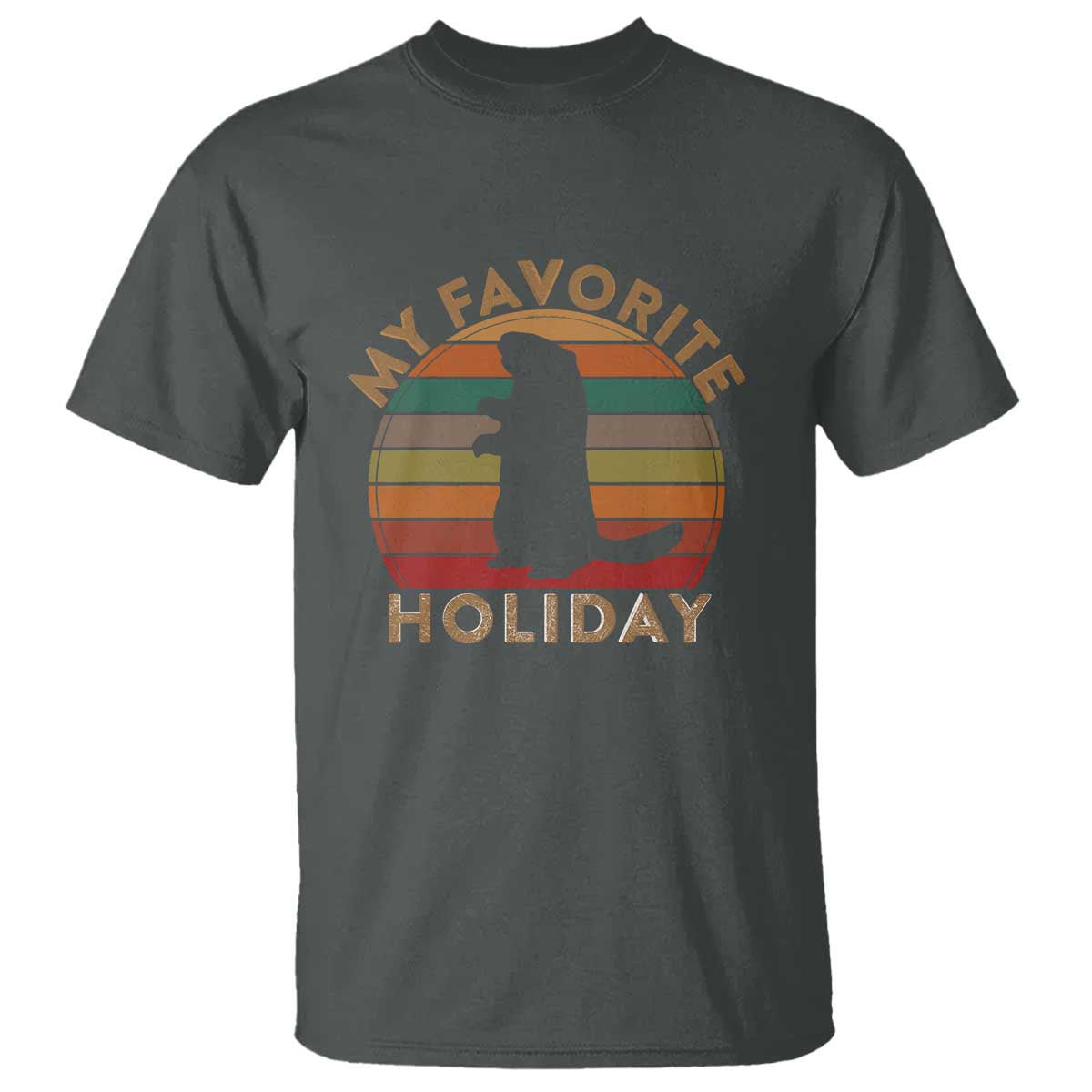Groundhog Day T Shirt My Favorite Holiday Ground Hog Shadow Retro Sunset TS02 Dark Heather Print Your Wear
