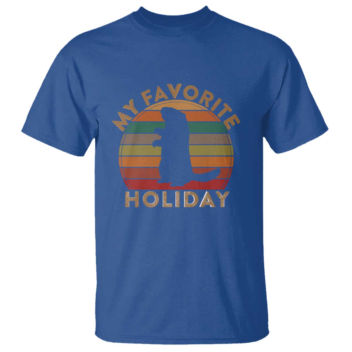 Groundhog Day T Shirt My Favorite Holiday Ground Hog Shadow Retro Sunset TS02 Royal Blue Print Your Wear