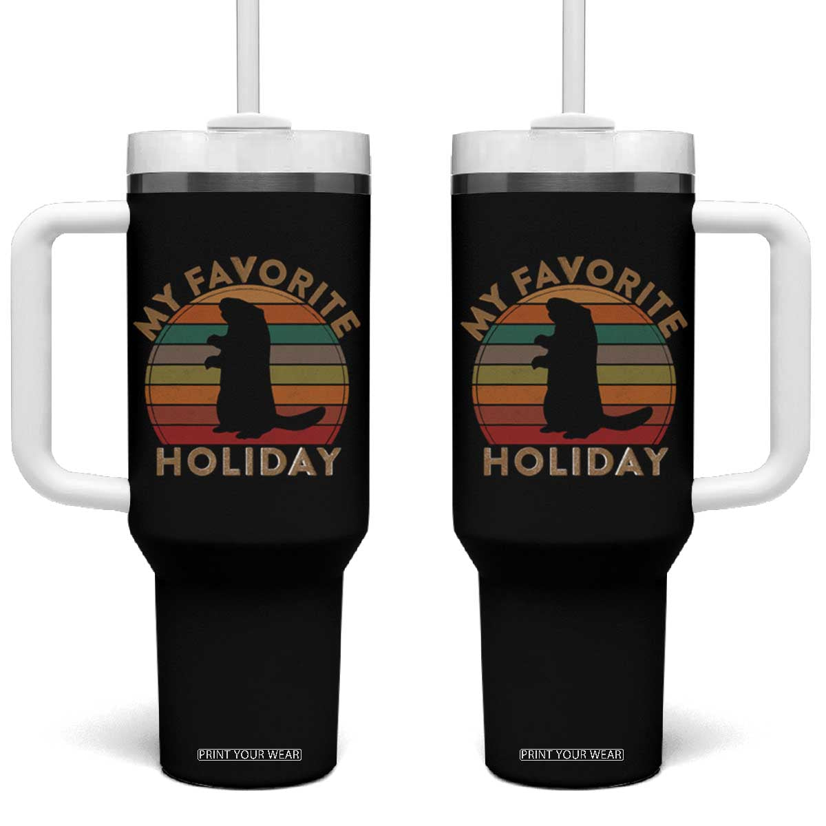 Groundhog Day Tumbler With Handle My Favorite Holiday Ground Hog Shadow Retro Sunset TS02 One Size: 40 oz Black Print Your Wear