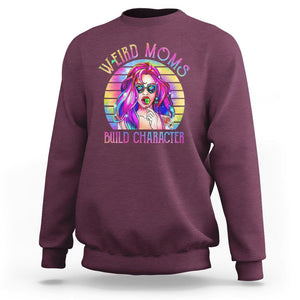 Weird Moms Build Character Sweatshirt Cool Mom Tie Dye Hippie Mother's Day TS02 Maroon Printyourwear
