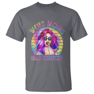 Weird Moms Build Character T Shirt Cool Mom Tie Dye Hippie Mother's Day TS02 Charcoal Printyourwear