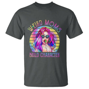 Weird Moms Build Character T Shirt Cool Mom Tie Dye Hippie Mother's Day TS02 Dark Heather Printyourwear