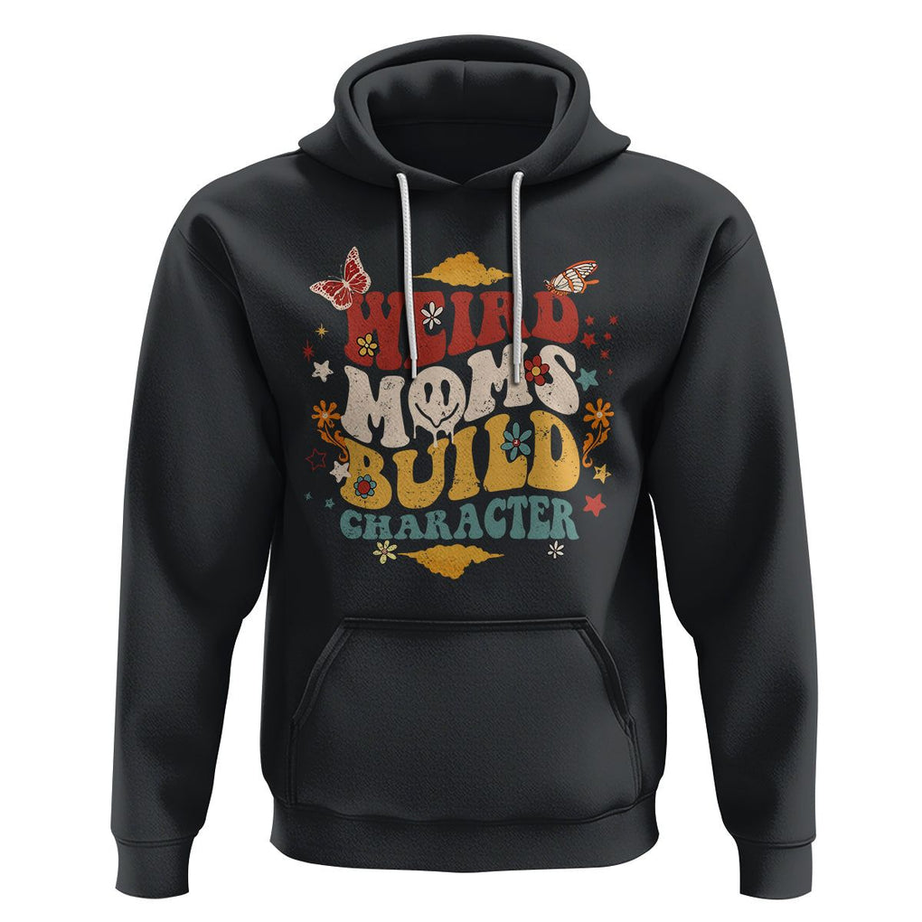 Retro Groovy Weird Moms Build Character Hoodie Funny Mom Life Mother's Day Gifts TS02 Black Printyourwear