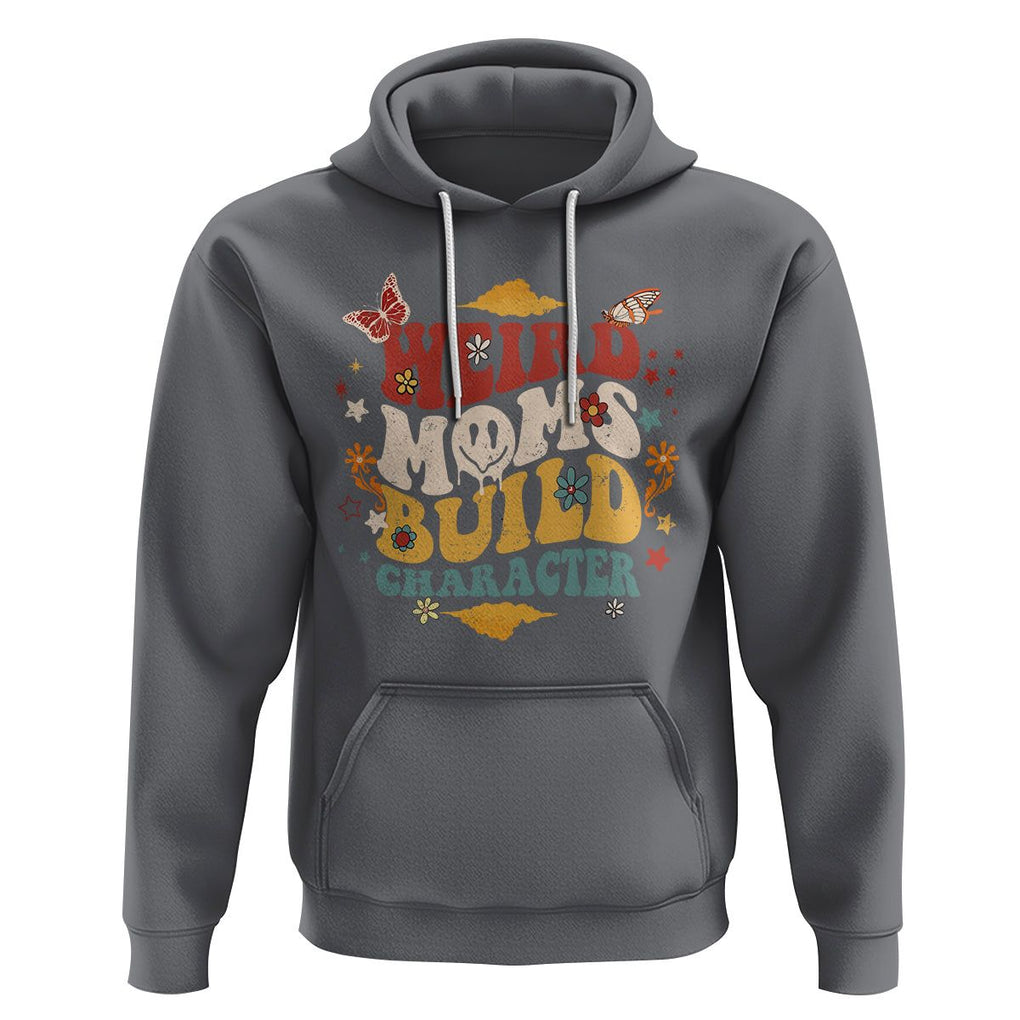 Retro Groovy Weird Moms Build Character Hoodie Funny Mom Life Mother's Day Gifts TS02 Charcoal Printyourwear