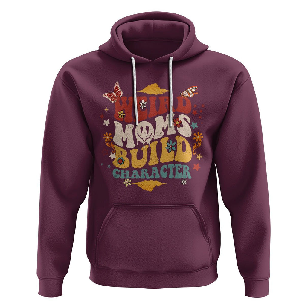 Retro Groovy Weird Moms Build Character Hoodie Funny Mom Life Mother's Day Gifts TS02 Maroon Printyourwear