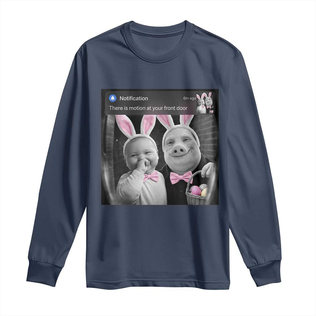 Funny Easter AI Baby with John Pork Meme Long Sleeve Shirt There Is Motion at Your Front Door Notification Humor TS02 Navy Print Your Wear