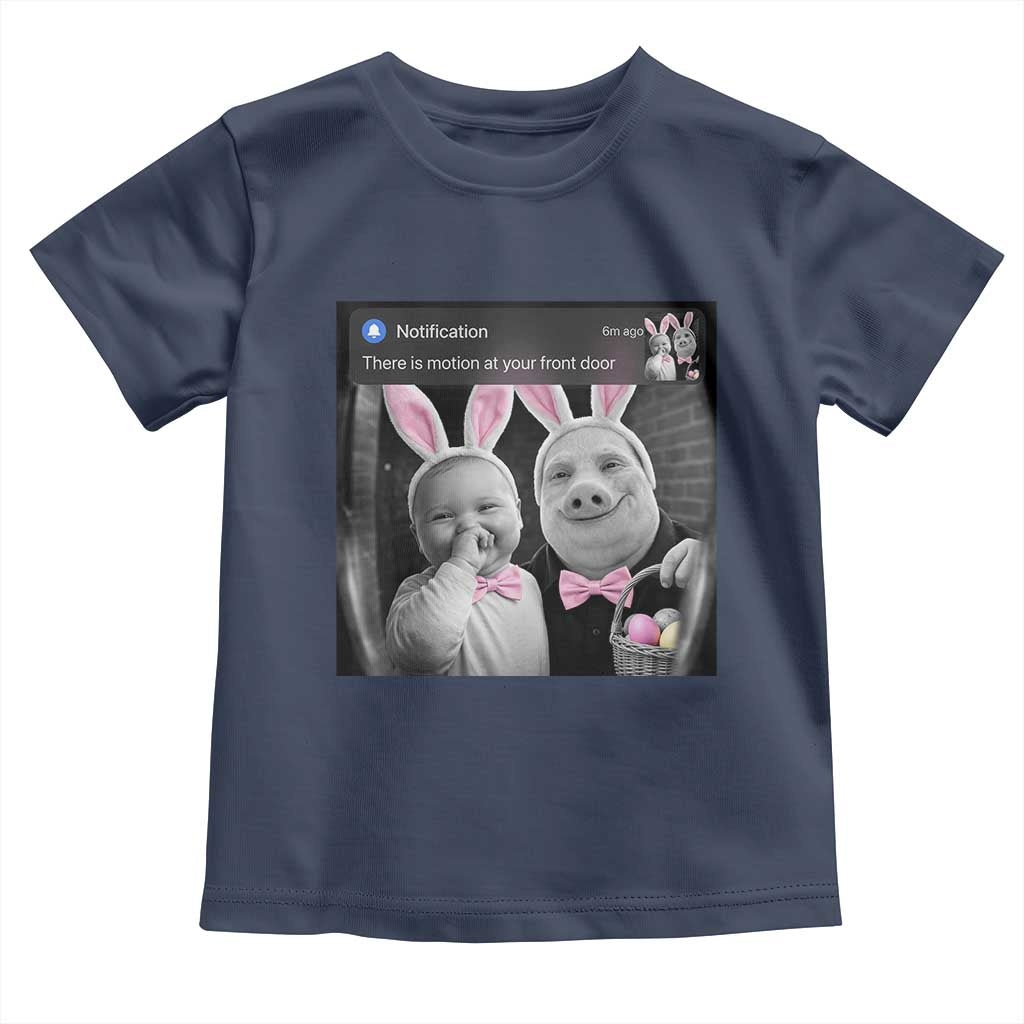 Funny Easter AI Baby with John Pork Meme Toddler T Shirt There Is Motion at Your Front Door Notification Humor TS02 Navy Print Your Wear