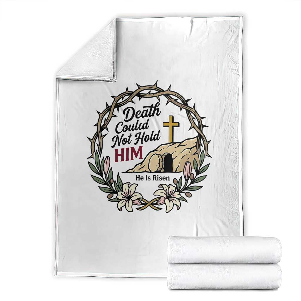 Death Could Not Hold Him Jesus Christian Easter Throw Blanket He Is Risen Faith Message TS02 White Print Your Wear