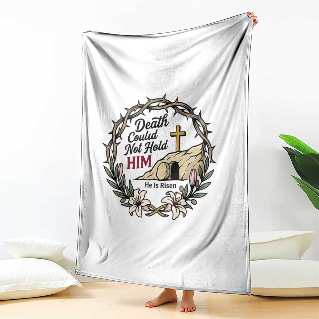 Death Could Not Hold Him Jesus Christian Easter Throw Blanket He Is Risen Faith Message TS02 Print Your Wear