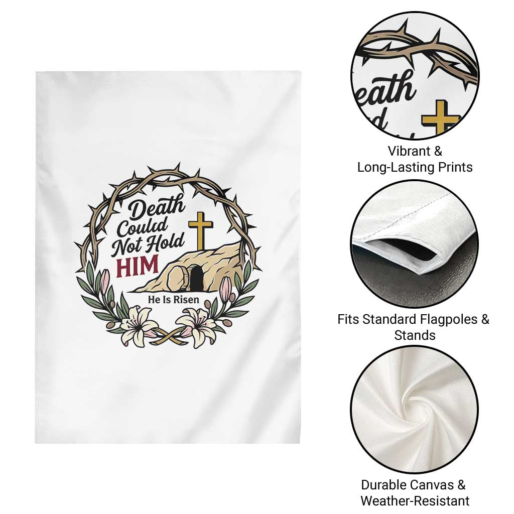 Death Could Not Hold Him Jesus Christian Easter Garden Flag He Is Risen Faith Message TS02 Print Your Wear