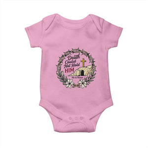 Death Could Not Hold Him Jesus Christian Easter Baby Onesie He Is Risen Faith Message TS02 Light Pink Print Your Wear