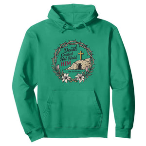 Death Could Not Hold Him Jesus Christian Easter Hoodie He Is Risen Faith Message TS02 Irish Green Print Your Wear