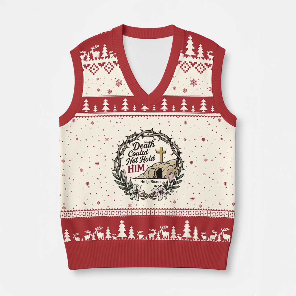 Death Could Not Hold Him Jesus Christian Easter V-Neck Knit Sweater Vest He Is Risen Faith Message TS02 Beige Red Print Your Wear