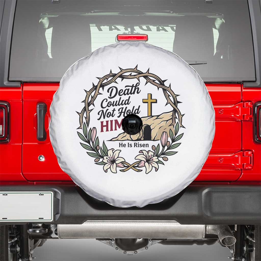 Death Could Not Hold Him Jesus Christian Easter Spare Tire Cover He Is Risen Faith Message TS02 White Print Your Wear