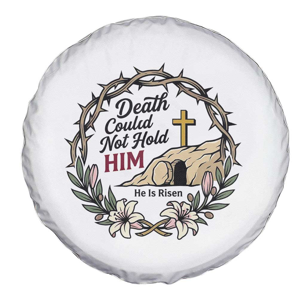 Death Could Not Hold Him Jesus Christian Easter Spare Tire Cover He Is Risen Faith Message TS02 Print Your Wear
