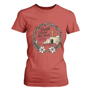 Death Could Not Hold Him Jesus Christian Easter T Shirt For Women He Is Risen Faith Message TS02 Red Print Your Wear