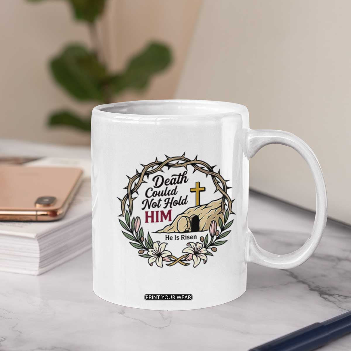 Death Could Not Hold Him Jesus Christian Easter Coffee Mug He Is Risen Faith Message TS02 Print Your Wear