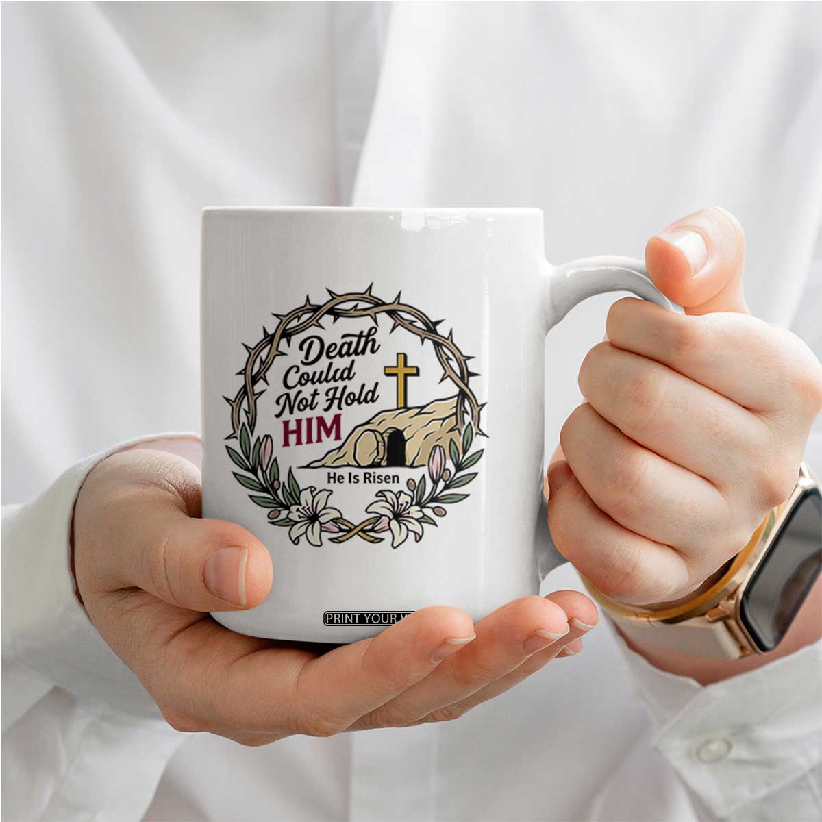 Death Could Not Hold Him Jesus Christian Easter Coffee Mug He Is Risen Faith Message TS02 Print Your Wear