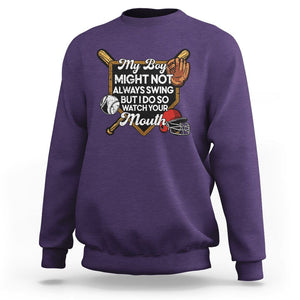 Funny Baseball Sweatshirt My Boy Might Not Always Swing But I Do So Watch Your Mouth TS02 Purple Printyourwear