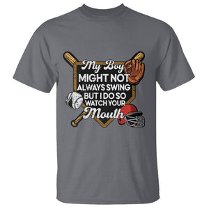Funny Baseball T Shirt My Boy Might Not Always Swing But I Do So Watch Your Mouth TS02 Charcoal Printyourwear