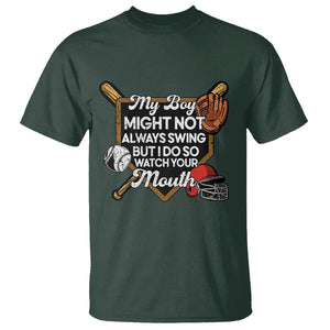 Funny Baseball T Shirt My Boy Might Not Always Swing But I Do So Watch Your Mouth TS02 Dark Forest Green Printyourwear