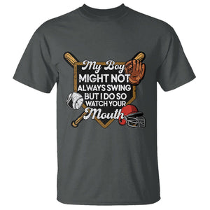 Funny Baseball T Shirt My Boy Might Not Always Swing But I Do So Watch Your Mouth TS02 Dark Heather Printyourwear