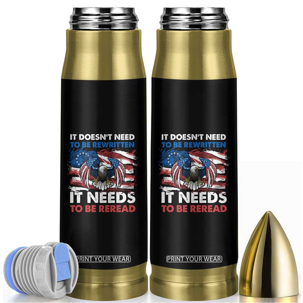 Patriotic American Eagle Bullet Tumbler It's Doesn't Need To Be Rewritten It Needs To Be Reread 4th of July Freedom Tour 1776 TS02 Black Print Your Wear