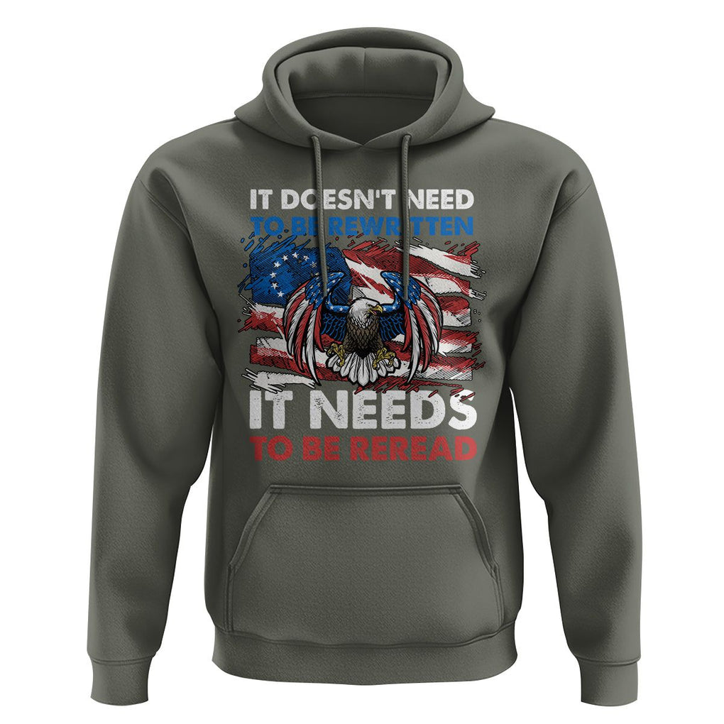 Patriotic American Eagle Hoodie It's Doesn't Need To Be Rewritten It Needs To Be Reread 4th of July Freedom Tour 1776 TS02 Military Green Print Your Wear