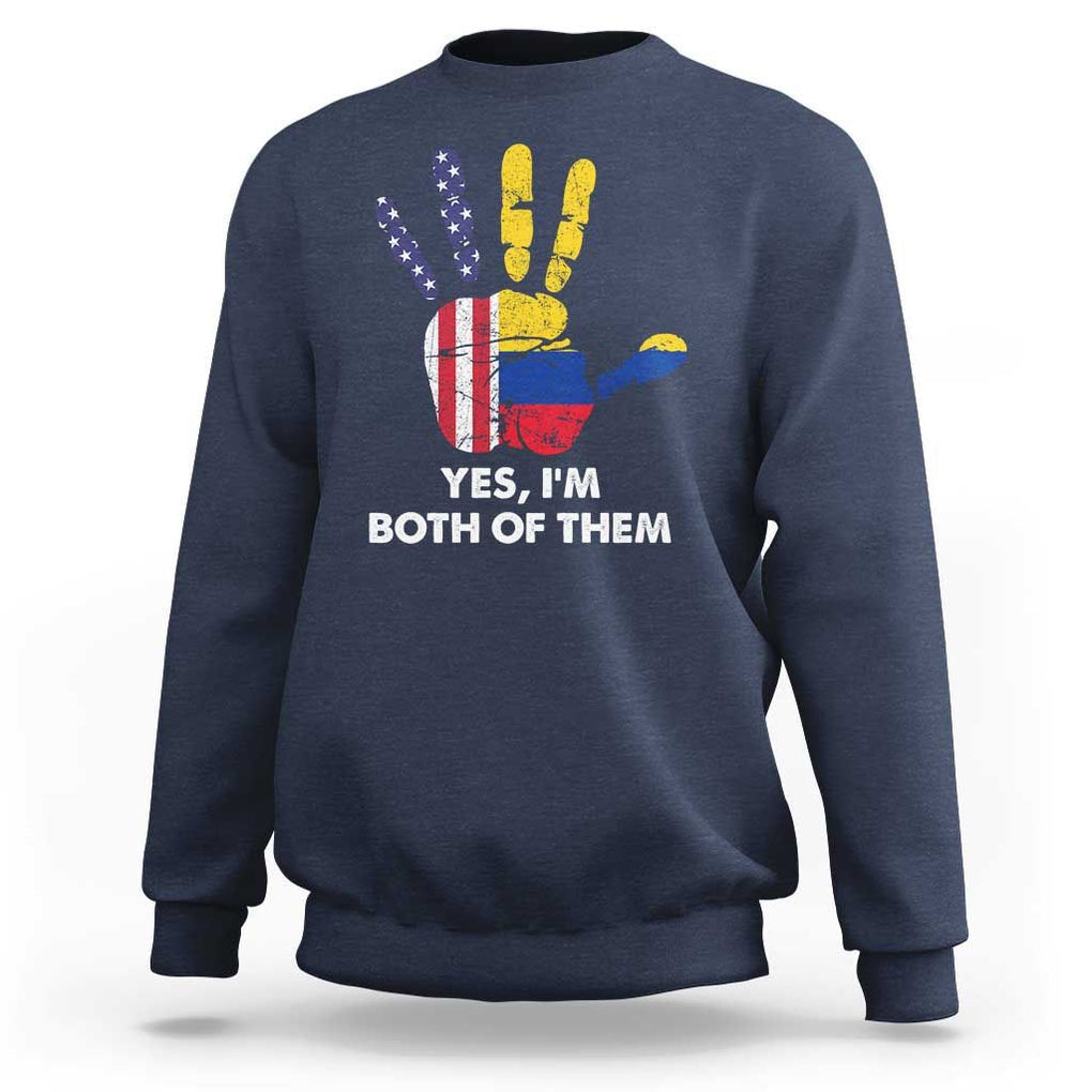 Colombian American Sweatshirt Yes I'm Both Of Them Flags Hand TS02 Navy Print Your Wear
