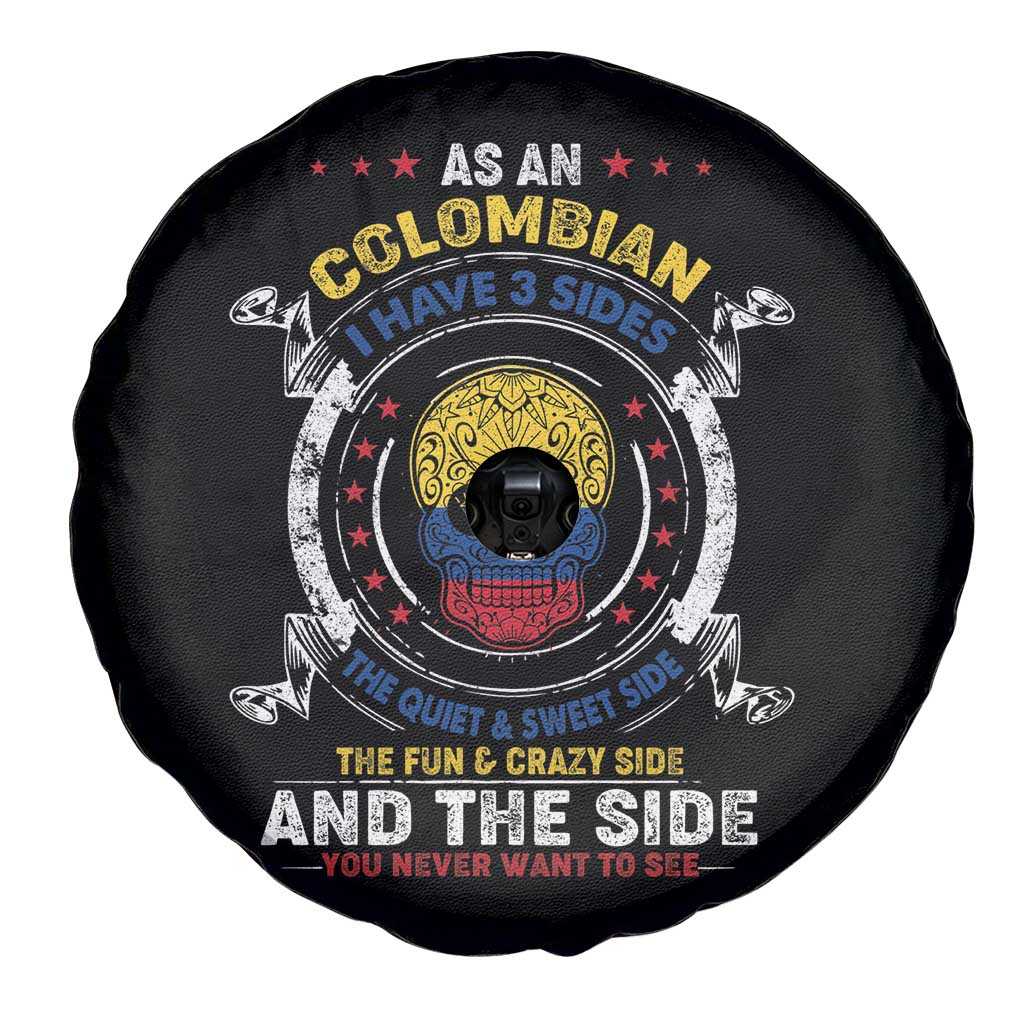 Colombian Skull Spare Tire Cover I Have 3 Sides The Quiet And Sweet Side, The Fun And Crazy Side And The Side You Never Want To See TS02 Print Your Wear