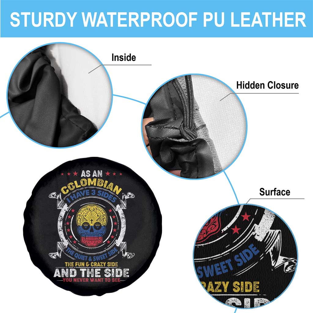 Colombian Skull Spare Tire Cover I Have 3 Sides The Quiet And Sweet Side, The Fun And Crazy Side And The Side You Never Want To See TS02 Print Your Wear