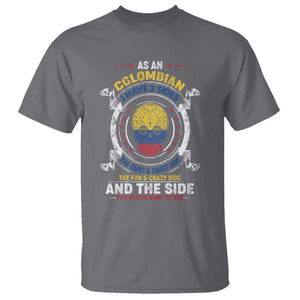 Colombian Skull T Shirt I Have 3 Sides The Quiet And Sweet Side, The Fun And Crazy Side And The Side You Never Want To See TS02 Charcoal Print Your Wear