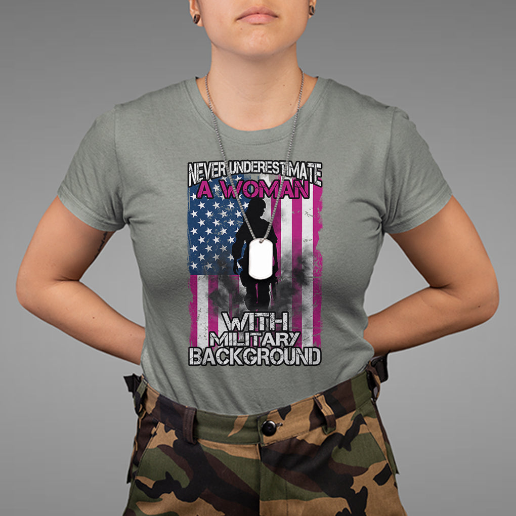 Female Veteran T Shirt Never Underestimate A Woman With Military Background American Flag TS02 Military Green Printyourwear