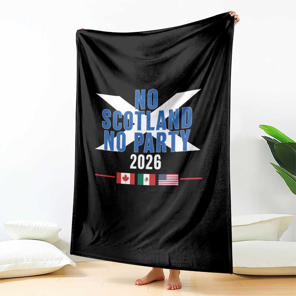 No Scotland No Party 2026 Saltire Flag Throw Blanket Game Day Soccer Fans Football Tournament