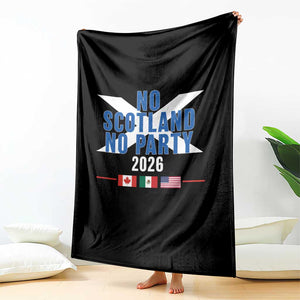 No Scotland No Party 2026 Saltire Flag Throw Blanket Game Day Soccer Fans Football Tournament
