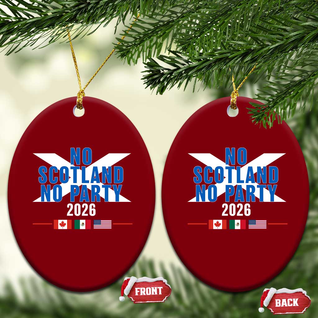 No Scotland No Party 2026 Saltire Flag Ceramic Ornament Game Day Soccer Fans Football Tournament