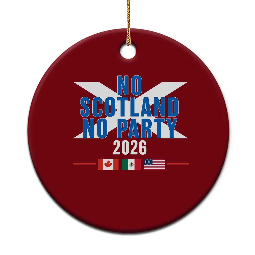 No Scotland No Party 2026 Saltire Flag Ceramic Ornament Game Day Soccer Fans Football Tournament TS02 1pc Red Print Your Wear