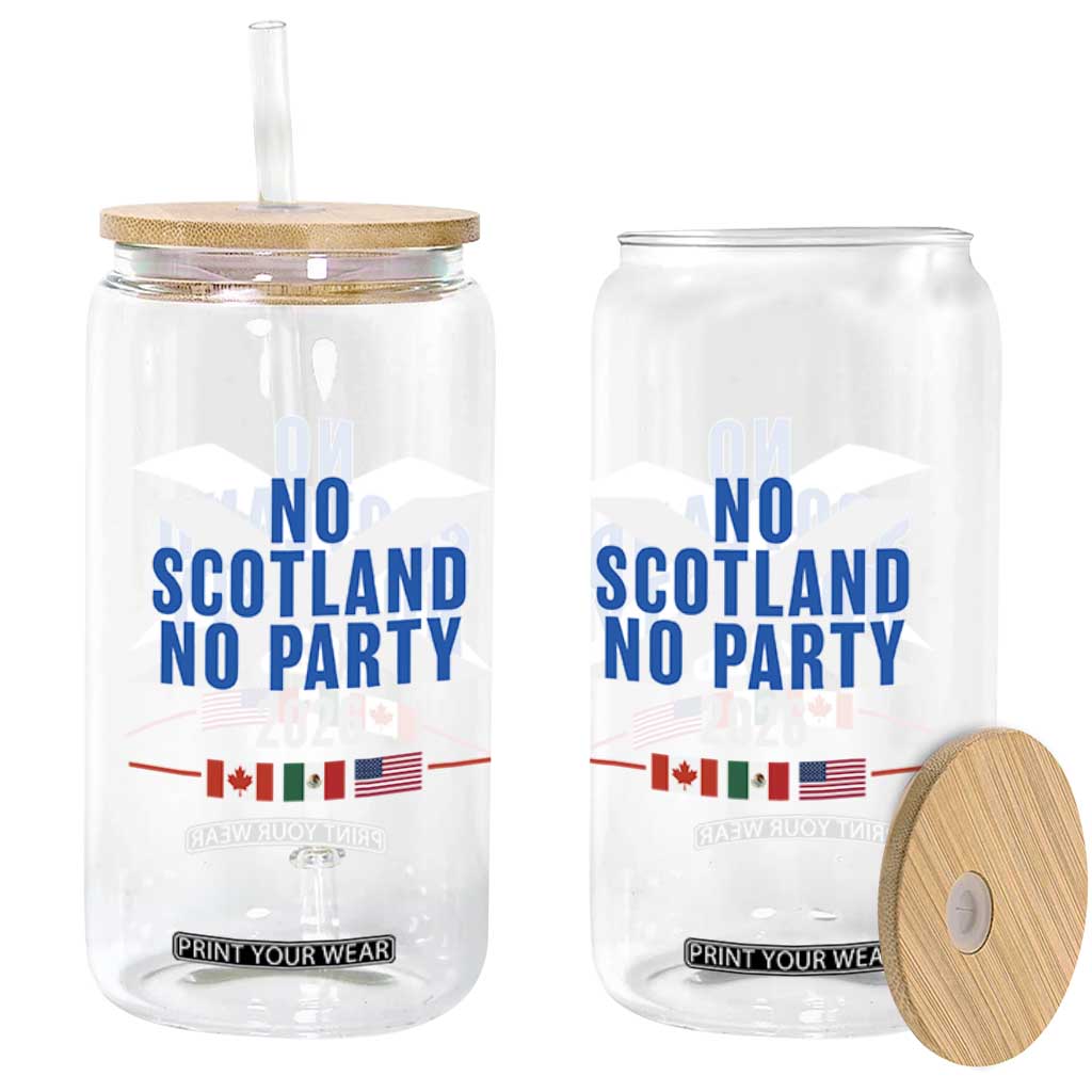 No Scotland No Party 2026 Saltire Flag Glass Can Game Day Soccer Fans Football Tournament