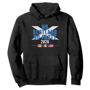 No Scotland No Party 2026 Saltire Flag Hoodie Game Day Soccer Fans Football Tournament