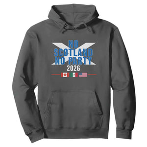 No Scotland No Party 2026 Saltire Flag Hoodie Game Day Soccer Fans Football Tournament