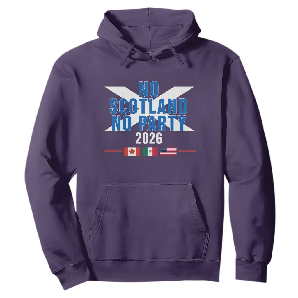 No Scotland No Party 2026 Saltire Flag Hoodie Game Day Soccer Fans Football Tournament
