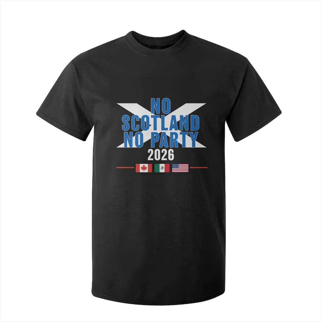 No Scotland No Party 2026 Saltire Flag T Shirt For Kid Game Day Soccer Fans Football Tournament