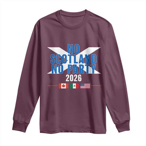 No Scotland No Party 2026 Saltire Flag Long Sleeve Shirt Game Day Soccer Fans Football Tournament