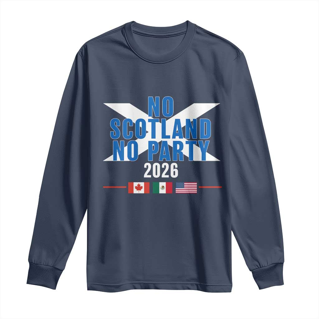 No Scotland No Party 2026 Saltire Flag Long Sleeve Shirt Game Day Soccer Fans Football Tournament