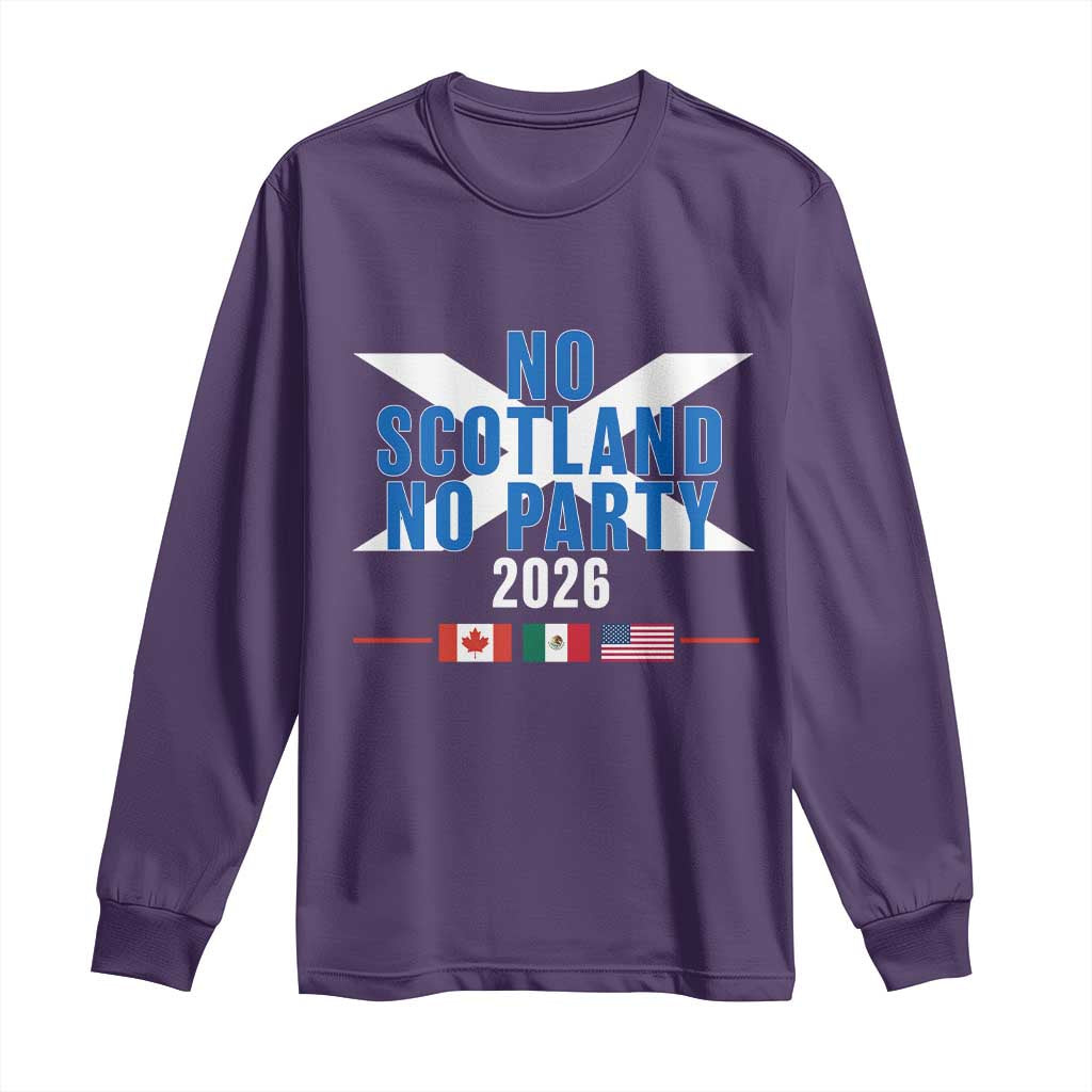 No Scotland No Party 2026 Saltire Flag Long Sleeve Shirt Game Day Soccer Fans Football Tournament