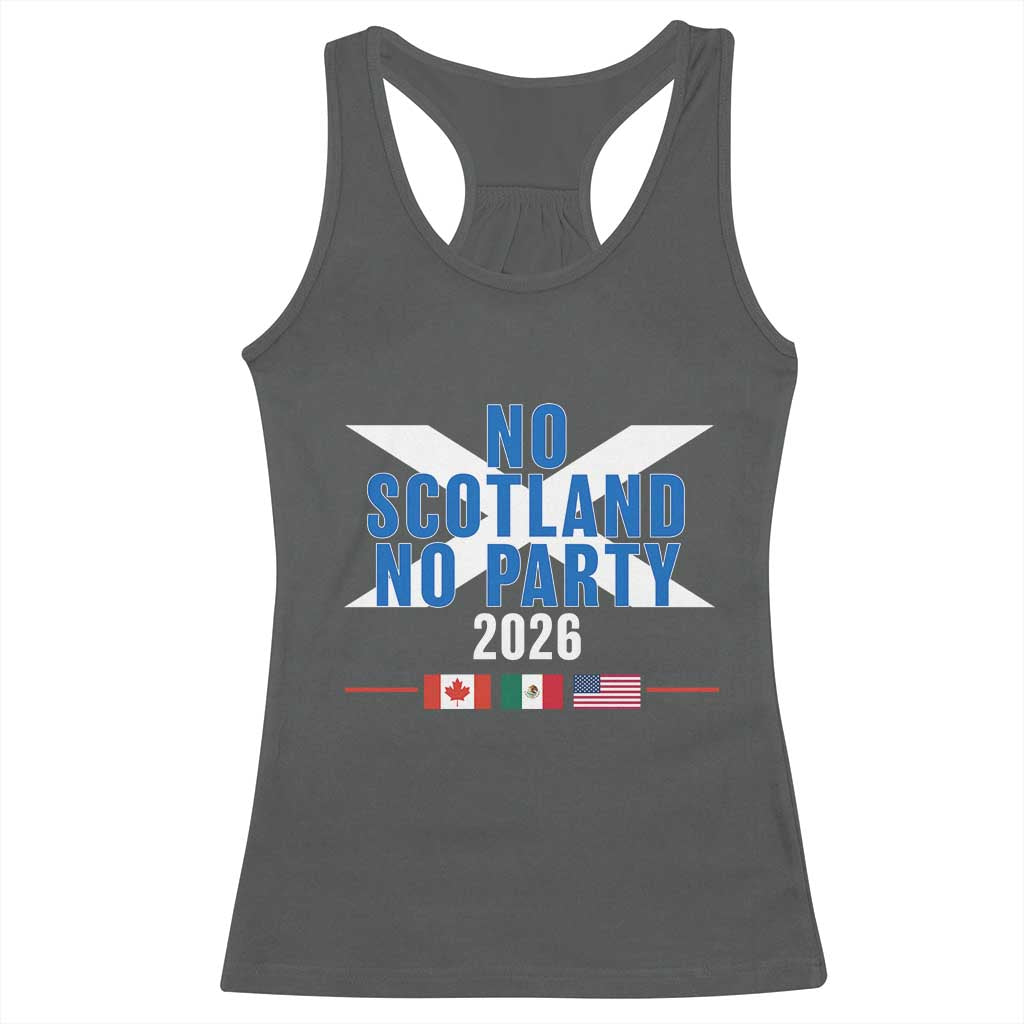 No Scotland No Party 2026 Saltire Flag Racerback Tank Top Game Day Soccer Fans Football Tournament