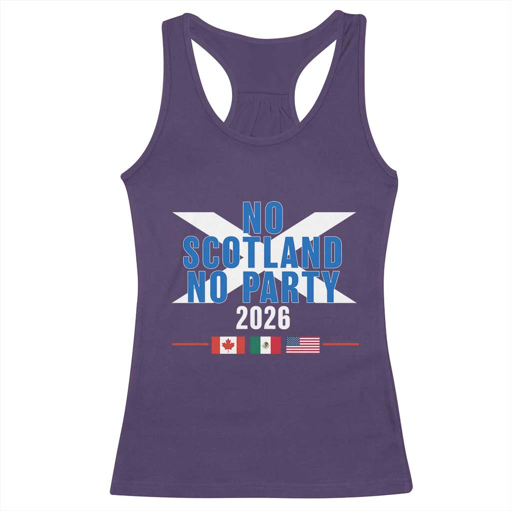 No Scotland No Party 2026 Saltire Flag Racerback Tank Top Game Day Soccer Fans Football Tournament