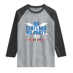 No Scotland No Party 2026 Saltire Flag Raglan Shirt Game Day Soccer Fans Football Tournament