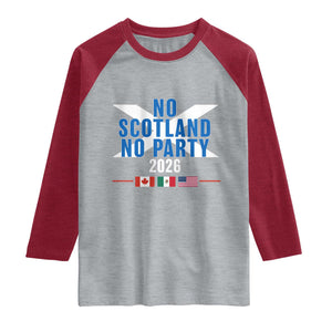 No Scotland No Party 2026 Saltire Flag Raglan Shirt Game Day Soccer Fans Football Tournament