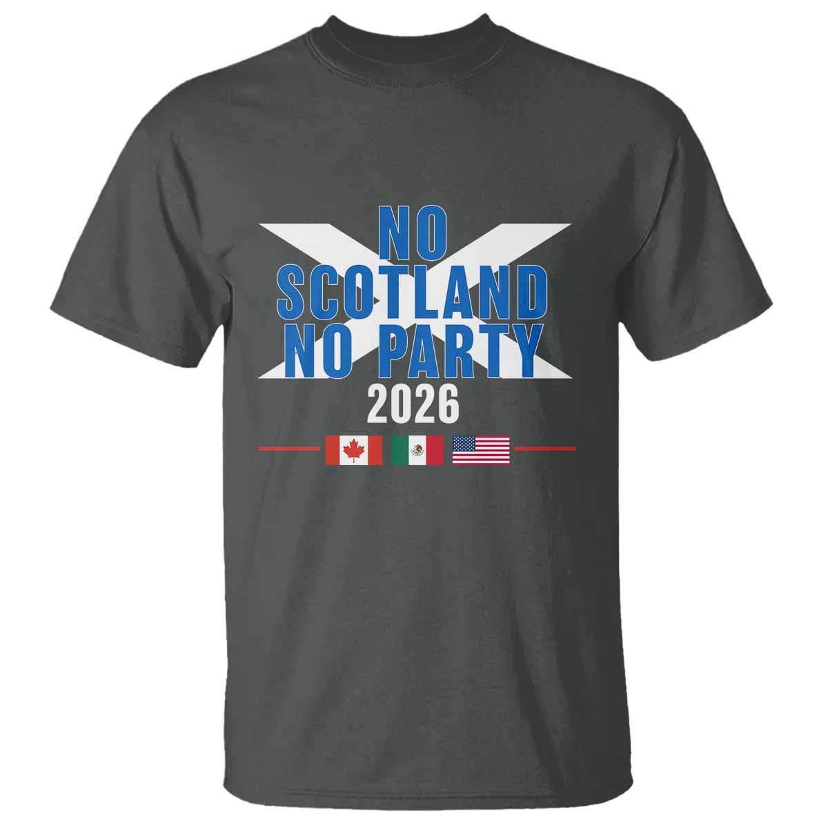 No Scotland No Party 2026 Saltire Flag T Shirt Game Day Soccer Fans Football Tournament
